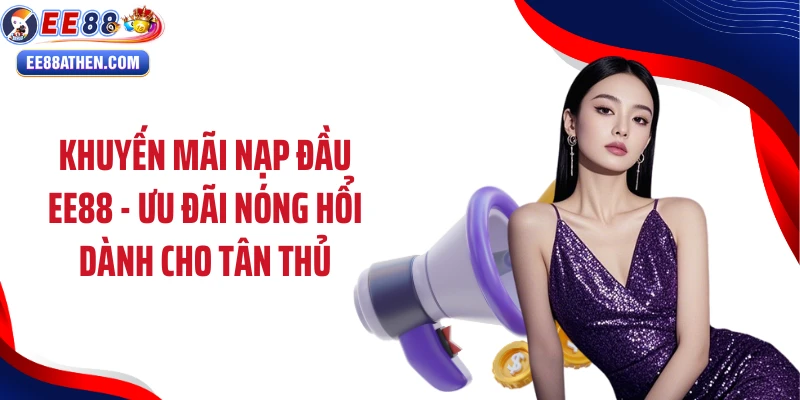 Khuyến mãi nạp đầu ee88